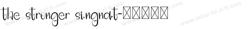 the stronger singnat字体转换